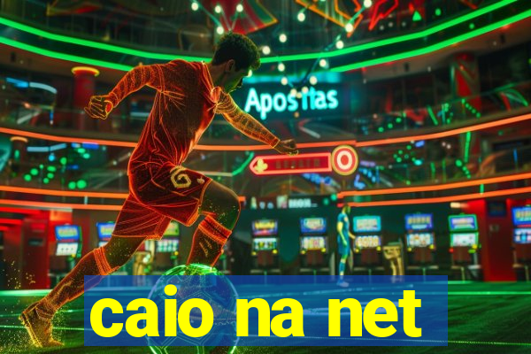 caio na net